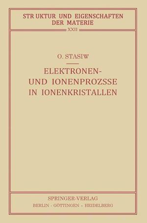 Elektronen- Und Ionenprozesse in Ionenkristallen