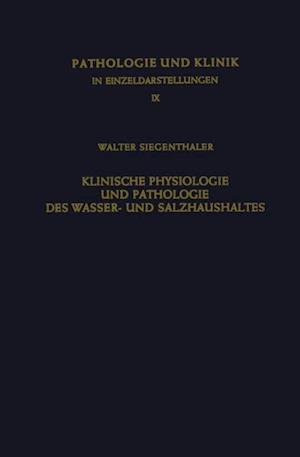 Klinische Physiologie und Pathologie des Wasser- und Salzhaushaltes mit Besonderer Berücksichtigung der Beziehungen