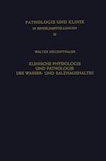 Klinische Physiologie und Pathologie des Wasser- und Salzhaushaltes mit Besonderer Berücksichtigung der Beziehungen