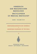 Röntgendiagnostik des Schädels II / Roentgen Diagnosis of the Skull II