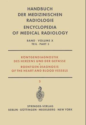 Röntgendiagnostik des Herzens und der Gefässe Teil 3 / Roentgen Diagnosis of the Heart and Blood Vessels Part 3