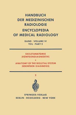 Skeletanatomie (Röntgendiagnostik) / Anatomy of the Skeletal System (Roentgen Diagnosis)