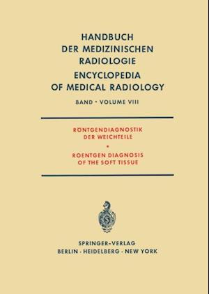 Röntgendiagnostik der Weichteile / Roentgen Diagnosis of the Soft Tissue