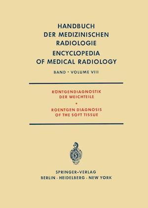 Rontgendiagnostik der Weichteile / Roentgen Diagnosis of the Soft Tissue