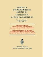 Röntgendiagnostik der Oberen Speise- und Atemwege der Atemorgane und des Mediastinums Teil 3 / Roentgen Diagnosis of the Upper Alimentary Tract and Air Passages, the Respiratory Organs and the Mediastinum Part 3