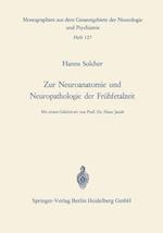 Zur Neuroanatomie und Neuropathologie der Frühfetalzeit