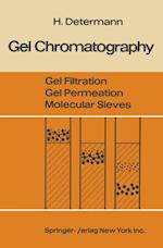 Gel Chromatography Gel Filtration * Gel Permeation * Molecular Sieves