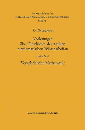 Vorlesungen Über Geschichte Der Antiken Mathematischen Wissenschaften