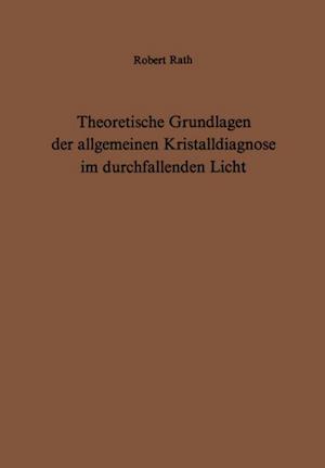 Theoretische Grundlagen der allgemeinen Kristalldiagnose im durchfallenden Licht