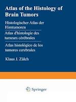 Atlas of the Histology of Brain Tumors / Histologischer Atlas der Hirntumoren / Atlas d’histologie des tumeurs cérébrales / Atlas histológico de los tumores cerebrales / ??????????????? ????? ???????? ????? ????????