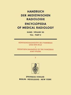 Röntgendiagnostik des Pankreas und der Milz / Roentgen Diagnosis of the Pancreas and Spleen