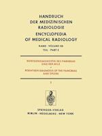 Röntgendiagnostik des Pankreas und der Milz / Roentgen Diagnosis of the Pancreas and Spleen