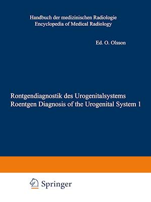 Röntgendiagnostik des Urogenitalsystems / Roentgen Diagnosis of the Urogenital System