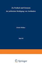 Zu Freiheit und Grenzen der politischen Betätigung von Ausländern / Freedom and Restriction of Political Activities of Aliens / Liberté et restrictions des activités politiques des étrangers