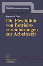 Die Flexibilität von Betriebsvereinbarungen zur Arbeitszeit