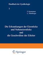 Die Erkrankungen der Eierstöcke und Nebeneierstöcke und die Geschwülste der Eileiter