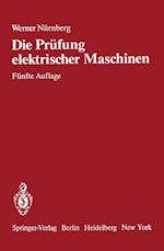 Die Prüfung elektrischer Maschinen und die Untersuchung ihrer magnetischen Felder