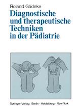 Diagnostische und therapeutische Techniken in der Pädiatrie