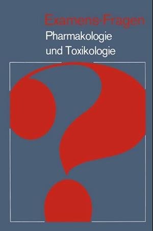 Examens-Fragen Pharmakologie und Toxikologie