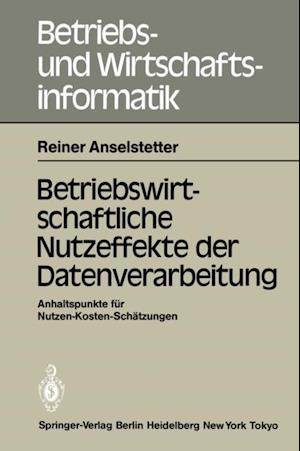 Betriebswirtschaftliche Nutzeffekte der Datenverarbeitung