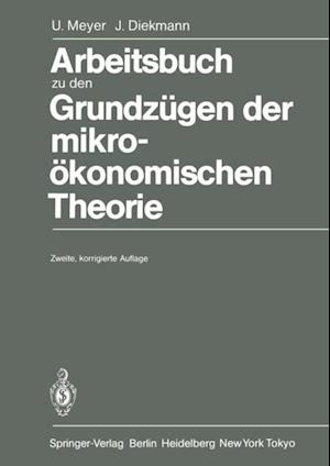 Arbeitsbuch zu den Grundzügen der mikroökonomischen Theorie