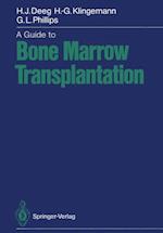 Guide to Bone Marrow Transplantation