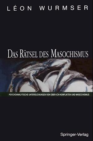 Das Rätsel des Masochismus