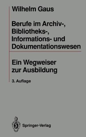 Berufe im Archiv-, Bibliotheks-, Informations- und Dokumentationswesen