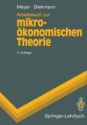 Arbeitsbuch zur mikroökonomischen Theorie