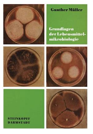 Grundlagen der Lebensmittelmikrobiologie