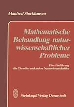 Mathematische Behandlung naturwissenschaftlicher Probleme