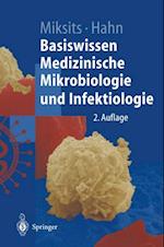 Basiswissen Medizinische Mikrobiologie und Infektiologie