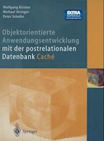 Objektorientierte Anwendungsentwicklung mit der postrelationalen Datenbank Cache