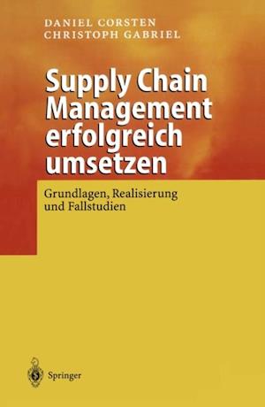 Supply Chain Management erfolgreich umsetzen