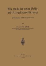 Wie mache ich meine Besitz- und Kriegssteuererklärung?