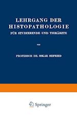Lehrgang der Histopathologie für Studierende und Tierärzte