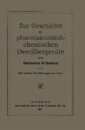 Zur Geschichte Der Pharmazeutisch-Chemischen Destilliergeräte