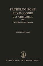 Pathologische Physiologie Des Chirurgen (Experimentelle Chirurgie)