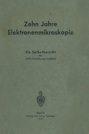 Zehn Jahre Elektronenmikroskopie