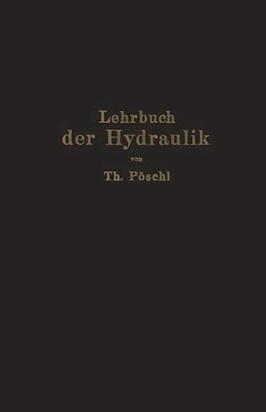 Lehrbuch Der Hydraulik Für Ingenieure Und Physiker