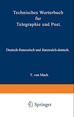 Technisches Wörterbuch Für Telegraphie Und Post