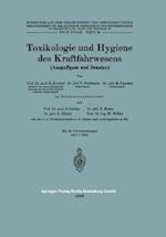 Toxikologie Und Hygiene Des Kraftfahrwesens (Auspuffgase Und Benzine)