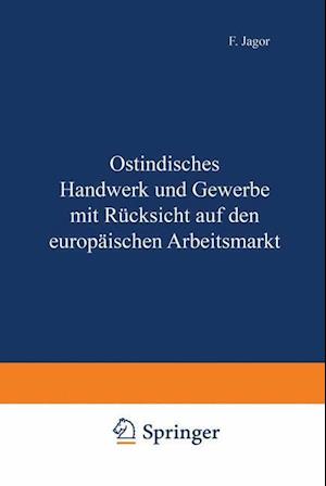 Ostindisches Handwerk und Gewerbe mit Rücksicht auf den europäischen Arbeitsmarkt