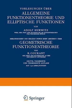 Vorlesungen Über Allgemeine Funktionentheorie Und Elliptische Funktionen