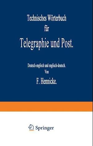 Technisches Wörterbuch für Telegraphie und Post