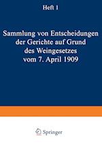 Sammlung Von Entscheidungen Der Gerichte Auf Grund Des Weingesetzes Vom 7. April 1909