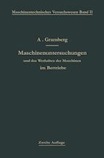 Maschinenuntersuchungen und das Verhalten der Maschinen im Betriebe