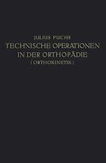 Technische Operationen in Der Orthopädie (Orthokinetik)