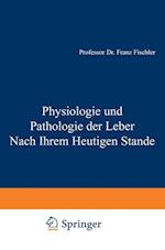 Physiologie und Pathologie der Leber Nach Ihrem Heutigen Stande