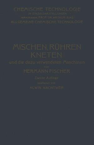 Mischen Rühren, Kneten Und Die Dazu Verwendeten Maschinen